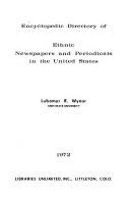 Encyclopedic Directory of Ethnic Newspapers and Periodicals in th