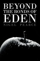 Nigel Pearce | Beyond The Bonds Of Eden | Taschenbuch | Englisch (2017)
