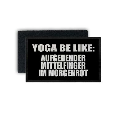 Patch YOGA be like Mittelfinger Sport is Mord Lieblingsübung 7,5x4,5cm #34461