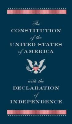 The Constitution of the United States of America with the Declaration of  - GOOD