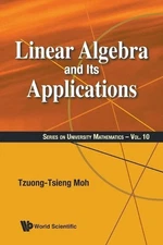 Linear Algebra And Its Applications by Tzuong-tsieng Moh Paperback Book