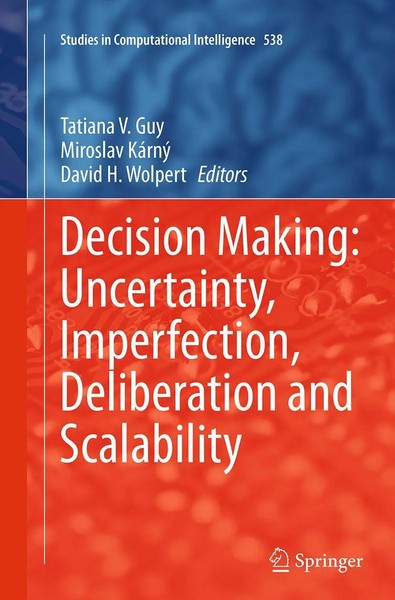 Decision Making: Uncertainty, Imperfection, Deliberation And Scalability Buch-image