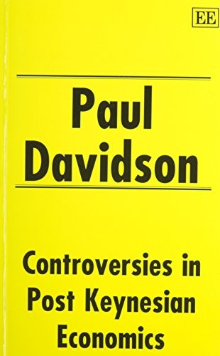 Controversies in Post-Keynesian Economics By Paul Davidson