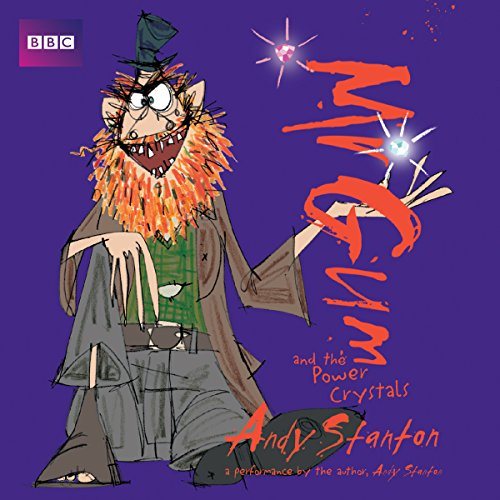 Mr Gum and the Power Crystals: Childrens Audio Book:... - Stanton, Andy
