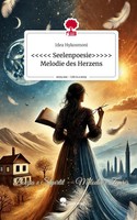 Idea Hykosmoni | <<<<< Seelenpoesie>>>>> Melodie Des Herzens. Life Is A Story...