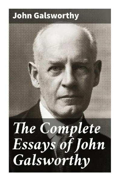 John Galsworthy | The Complete Essays Of John Galsworthy | Taschenbuch-image