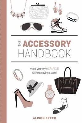 The Accessory Handbook: A Costume Design... by Alison Freer Paperback / softback