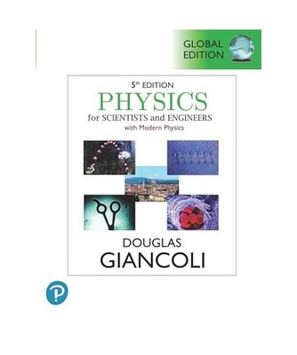 Physics for Scientists & Engineers with Modern Physics, Global Edition, Giancoli