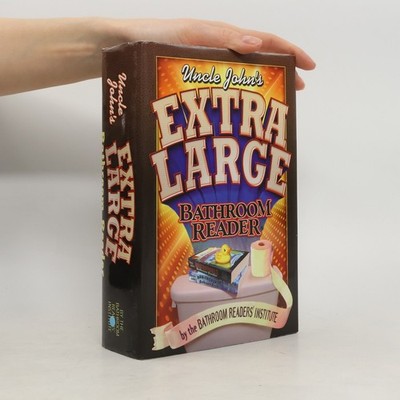 Uncle John's Extra Large Bathroom Reader  |  The Bathroom Readers' Institute