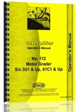Caterpillar 112 Grader Operators Owners Manual SN# 3U1 up 81C1 up