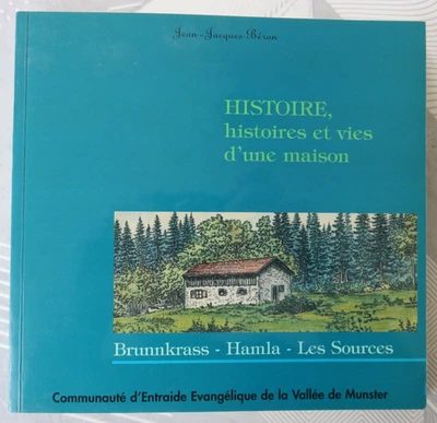 Alsace - HISTOIRE, histoires et vie d'une maison - BRUNNKRASS - HAMLA - SOURCES - Photo 1/4