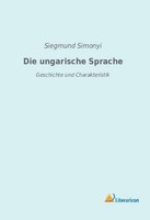 Die Ungarische Sprache Siegmund Simonyi