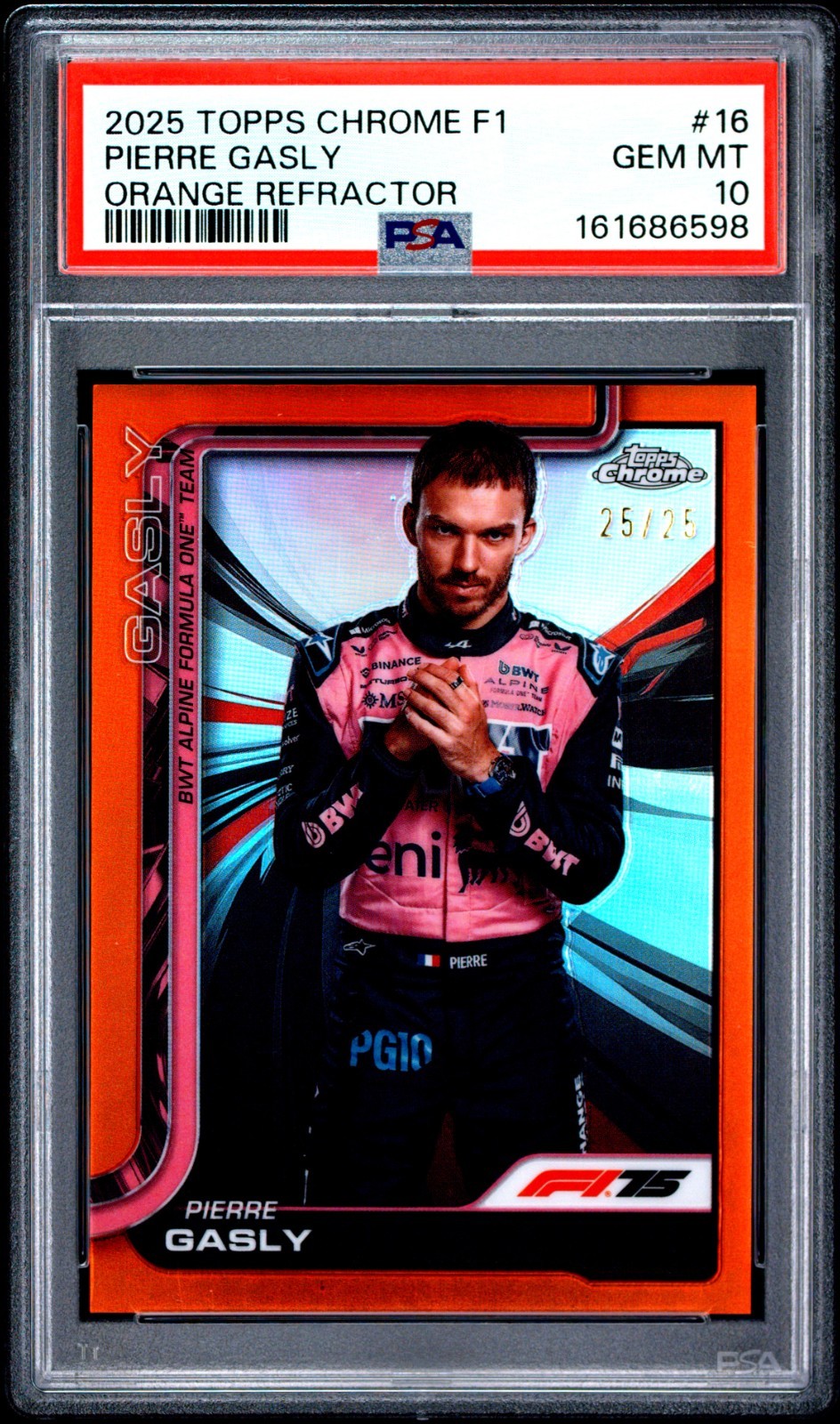 2025 Topps Chrome F1 Pierre Gasly #16 Orange Refractor 25/25 PSA 10 Alpine