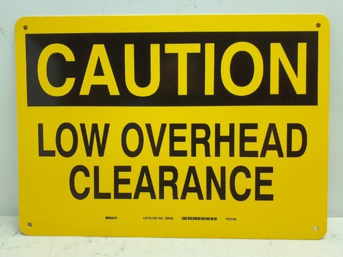 Osha Ansi Caution Sign Low Overhead Clearance 10