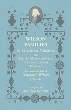 Wilson Families In Colonial Virginia And Related Mason, Seawell, Goodrich, ...