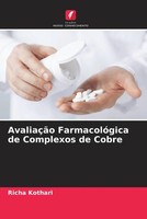 Richa Kothari | AvaliaçãO FarmacolóGica De Complexos De Cobre | Taschenbuch