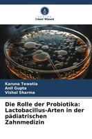 Karuna Tewatia (U. A.) | Die Rolle Der Probiotika: Lactobacillus-Arten In Der...