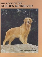 BOOK OF THE GOLDEN RETRIEVER By Anna Katherine Nicholas - Hardcover **Mint**