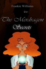 The Merdragon: Secrets by Frankie Williams (English) Paperback Book