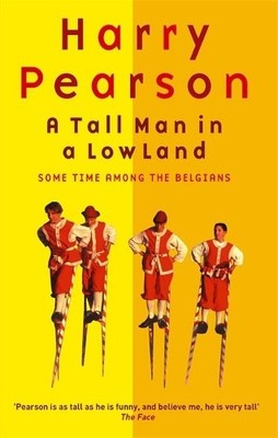 A Tall Man in a Low Land : '' Some Ti..., Pearson, Harry