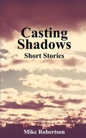 Mike Robertson | Casting Shadows | Taschenbuch | Englisch (2004) | Short Stories