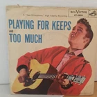 ELVIS  PRESLEY  45  SINGLE ,  PLAYING  FOR  KEEPS  /  TOO  MUCH