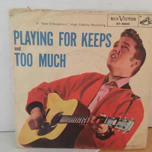 ELVIS  PRESLEY  45  SINGLE ,  PLAYING  FOR  KEEPS  /  TOO  MUCH