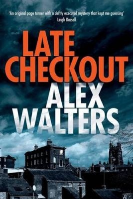Late Checkout (DCI Kenny Murrain) by Alex Walters