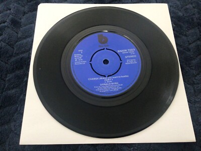 7” Donald Byrd Change (Makes You Want To BNXW7003PROMO Blue Note UK Vinyl プロモ /00080 Donald Byrd Change ( Makes you want to hustle) 7