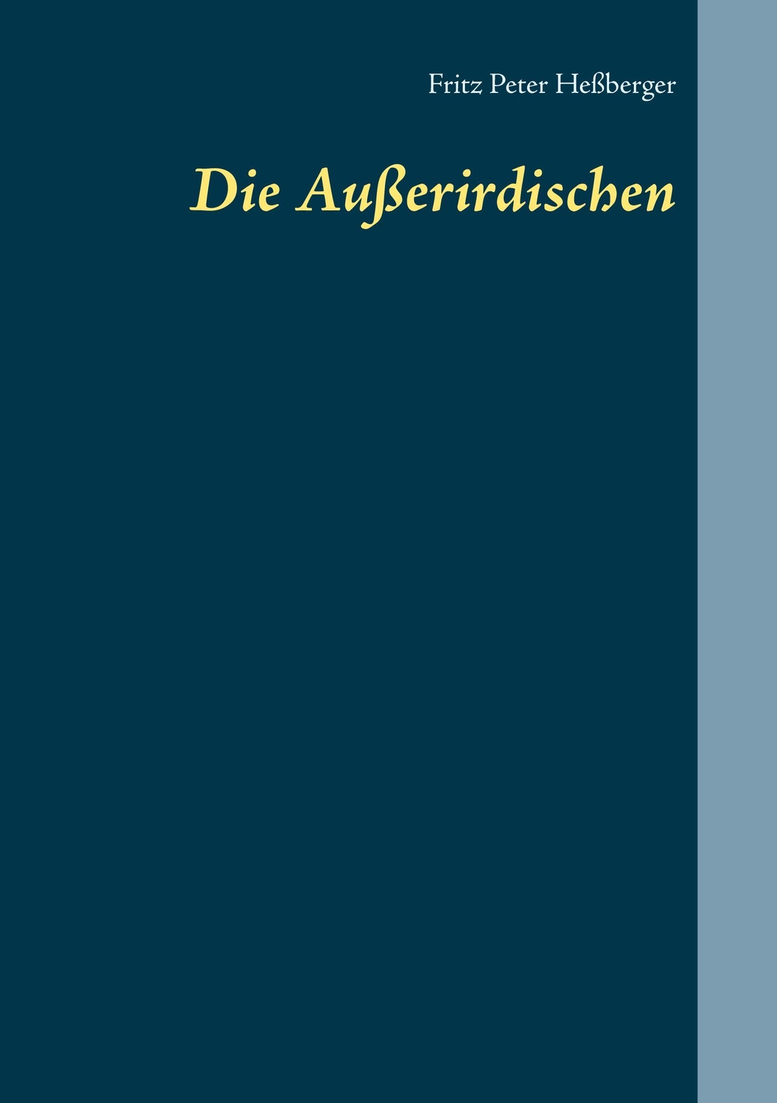 Thumbnail - Fritz Peter Heßberger / Die Außerirdischen9783753442631