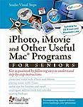 iPhoto, iMovie and Other Useful Mac Programs for Seniors: Get Acquainted with...