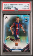 2023 Topps Chrome Fermin Lopez UEFA UCC Prism Refractor #38 PSA 10 Barcelona