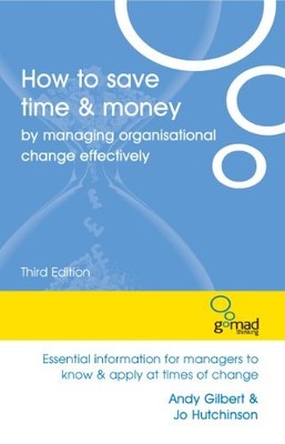 How to Save Time & Money by Managing Organisational Change Effec