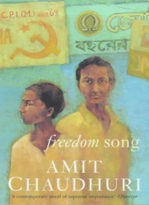 Freedom Song,Amit Chaudhuri- 9780330344241