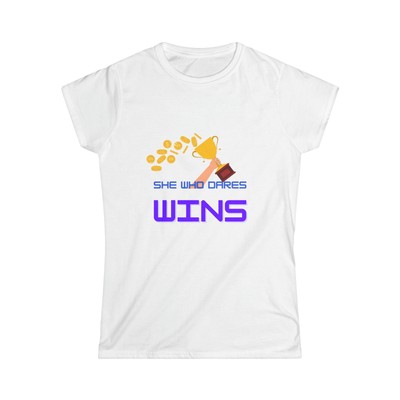 She Who Dares - Wins!  Women's Softstyle Tee