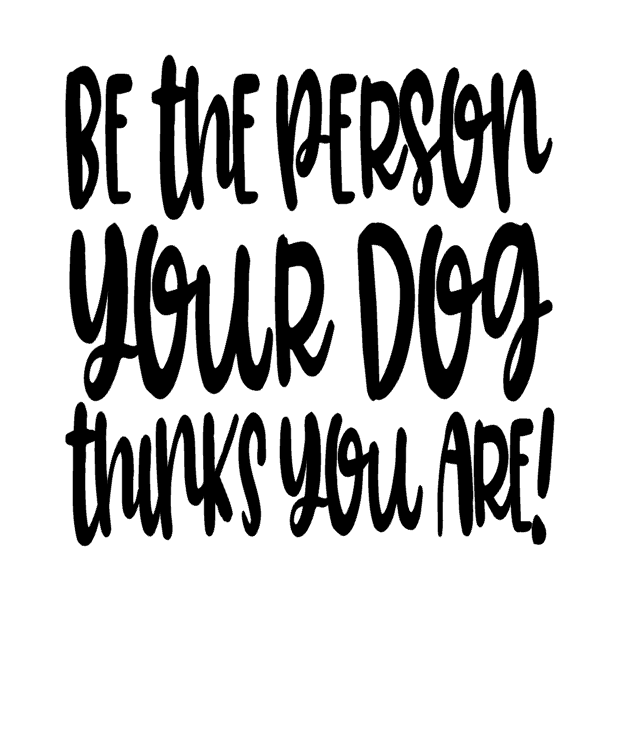 Be The Person Your Dog Thinks You Are Vinyl Decal Sticker a3319