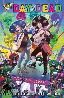 Bill & Teds Day Of Dead 2022 Gastonny Cover A Opus H10