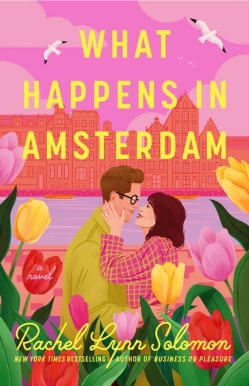 Rachel Lynn Solomon ~ What Happens in Amsterdam