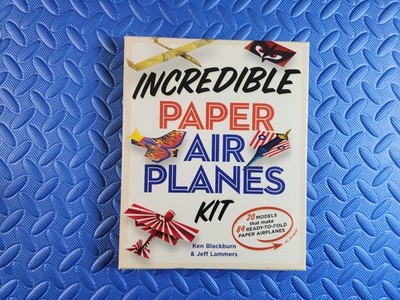 Incredible Paper Airplanes Kit Ken Blackburn & Jeff Lammers