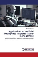 Applications Of Artificial Intelligence In Sports Facility Management Algazar