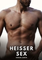 HeißEr Sex Manuel GarcíA