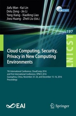 Cloud Computing, Security, Privacy in New Computing Environments Jiafu Wan
