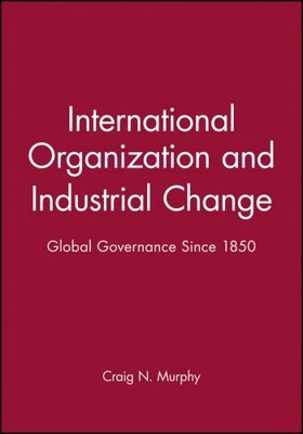 International Organization and Indu..., Murphy, Craig N