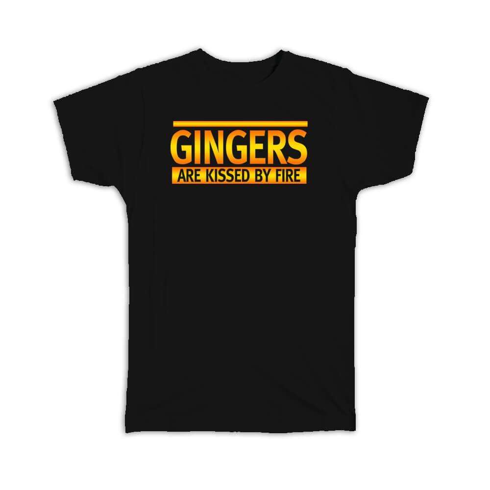 Gift T-Shirt : Gingers Are Kissed By Fire Quote Ireland Irish Funny Poster Best