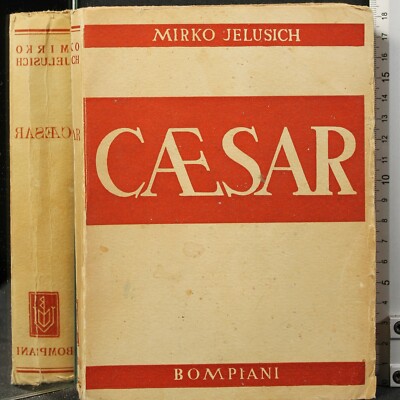 CAESAR. MIRKO JELUSICH. BOMPIANI. 1ED.