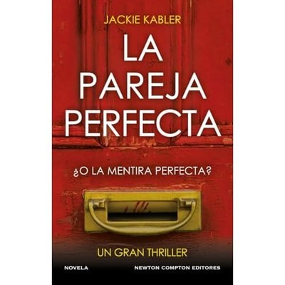 La pareja perfecta. El fen�meno del thriller psicol�gic - Spanish Language hardc
