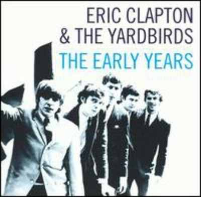 Die frühen Jahre CD Eric Clapton Die Yardbirds Neu & Versiegelt
