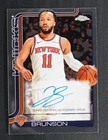2025-26 Topps Chrome Jalen Brunson Auto