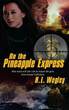 On the Pineapple Express by H.L. Wegley (English) Paperback Book