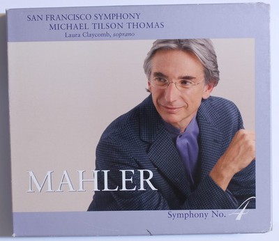 GUSTAV MAHLER Symphony No 4 San Francisco Symphony Michael Tilson Thomas CD